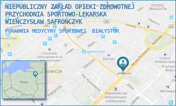 PORADNIA MEDYCYNY SPORTOWEJ - NIEPUBLICZNY ZAKŁAD OPIEKI ZDROWOTNEJ  PRZYCHODNIA SPORTOWO-LEKARSKA WIEŃCZYSŁAW SAFROŃCZYK - SIENKIEWICZA 79A/309,308,  BIAŁYSTOK